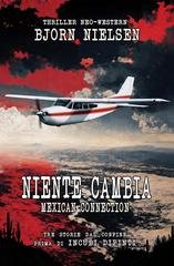 Bjorn Nielsen - Niente cambia. Mexican Connection (2026)