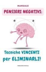 Vibrazioni Digitali - Pensieri negativi. Tecniche vincenti per eliminarli (2026)
