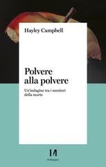 Hayley Campbell - Polvere alla polvere. Un'indagine tra i mestieri della morte (2023)