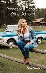 Erika Sanders - Prendere il controllo. Serie Completa (2026)
