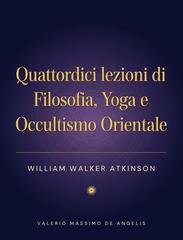William Walker - Quattordici lezioni di Filosofia yoga e occultismo orientale (2026)