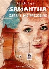 Daniele Papi - Samantha. Sarai il mio presidente (2026)