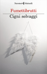 Fumettibrutti -  Cigni selvaggi (2026) Anteprima esclusiva