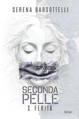 Serena Barsottelli - Seconda Pelle. I ferita (2026)