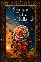 Emirhan Camci - Sempre=Tutto=Nulla. Esistenza, coscienza, nulla (2026)