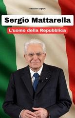 Vibrazioni Digitali - Sergio Mattarella: l'uomo della repubblica (2026)
