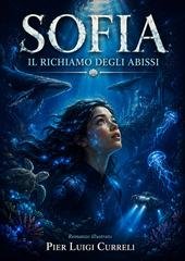 Pier Luigi Curreli - Sofia. Il richiamo degli abissi (2026)