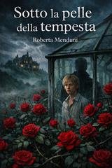 Roberta Menduni - Sotto la pelle della tempesta (2026)