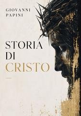 Papini Giovanni - Storia di Cristo (2026)