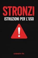 Karmen-ita - Stronzi. Istruzioni per l'uso (2026)