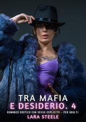 Lara Steele - Tra Mafia e Desiderio. 4 (2026)