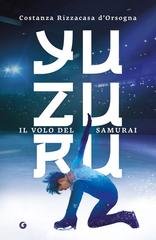 Costanza Rizzacasa D'orsogna - Yuzuru. il volo del samurai (2026)