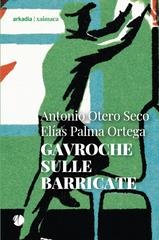 Antonio Otero Seco, Elías Palma - Gavroche sulle barricate (2025)