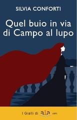 Silvia Conforti - Le indagini di Sibilla Giusti Vol. 2. Quel buio in via di Campo al Lupo (2026)