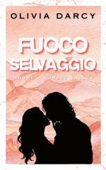 Olivia Darcy - Amore a Sunset Valley Vol. 5. Fuoco Selvaggio (2026)