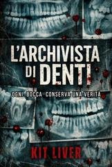 Kit Liver - L’Archivista di denti (2026)