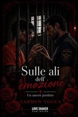 Carmen Vocca - Sulle ali dell'emozione. Un amore proibito (2026)