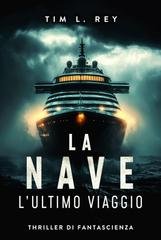 Tim L. Rey – La nave. L’ultimo viaggio (2026)