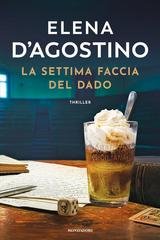 Elena D'agostino - La settima faccia del dado (2026) Anteprima