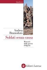 Andrea Brazzoduro - Soldati senza causa (2013)