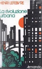 Henri Lefebvre - La rivoluzione urbana (1973)