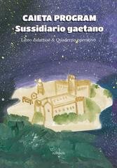 AA.VV. - Caieta Program. Sussidiario gaetano (2026)