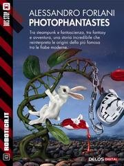 Alessandro Forlani - Photophantastes (2017)