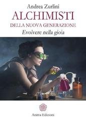 Andrea Zurlini - Alchimisti della nuova generazione (2014)
