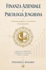 Rosario Stefanelli - Finanza aziendale e psicologia junghiana (2026)