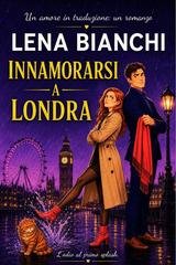 Lena Bianchi - Immamorarsi a Londra (2026)