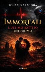 Ignazio Aragona - Immortali. L’ultimo battito dell’uomo (2026)