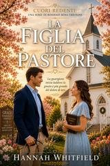 Hannah Whitfield - Cuori redenti Vol. 2. La figlia del pastore (2026)