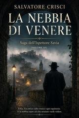 Salvatore Crisci - L'Ispettore Peppino Savia Vol. 22. La nebbia di Venere (2026)