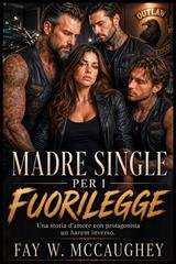 Fay W. Mccaughey - Madre Single per I Fuorilegge (2026)