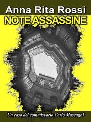 Anna Rita Rossi - Un caso del commissario Carlo Mascagni Vol. 1. Note Assassine (2026)