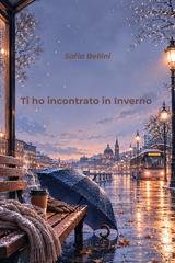 Sofia Bellini - Ti ho incontrato in Inverno (2026)