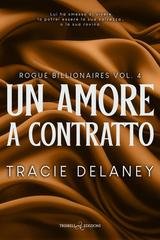 Tracie Delaney - Rogues Vol. 4. Un amore a contratto (2026)